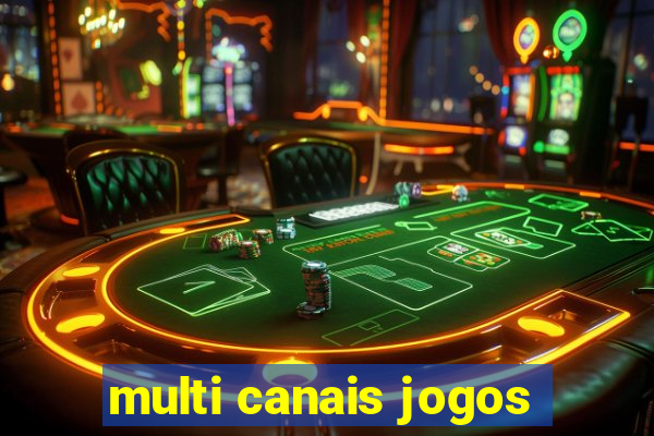 multi canais jogos